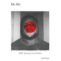 Re Re: Middle, Beginning, End, and Repeat - Paperback