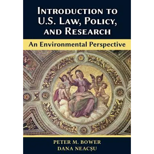 Introduction to U.S. Law, Policy, and Research-An Environmental Perspective
