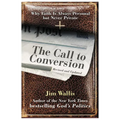 The Call to Conversion: Why Faith Is Always Personal But Never Private - Paperback