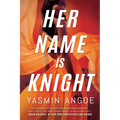 Her Name Is Knight - Paperback