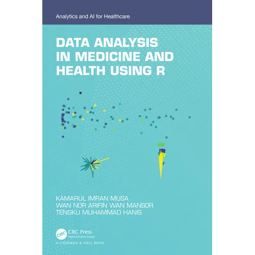 Data Analysis in Medicine and Health Using R - Paperback