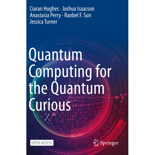 Quantum Computing for the Quantum Curious - Paperback