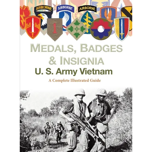 Medals, Badges and Insignia U. S. Army Vietnam - Hardcover