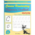 Cursive Handwriting Beginners Workbook: learn how to write cursive handwriting step by step practice book for kids, teens or adults children's teachin - Paperback
