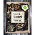 Ship to Shore: Straight Talk from the Seafood Counter - Hardcover