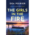The Girls in the Fire: An utterly addictive and nail-biting crime thriller - Paperback