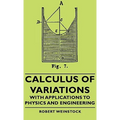 Calculus of Variations - With Applications to Physics and Engineering - Paperback