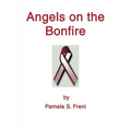 Angels on the Bonfire - Paperback