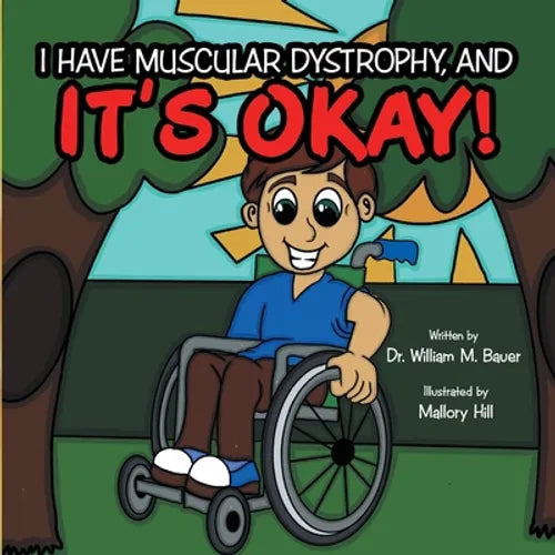 It's Okay!: I Have Muscular Dystrophy, And - Paperback