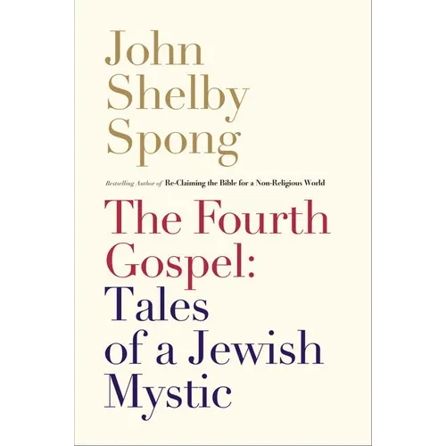 The Fourth Gospel: Tales of a Jewish Mystic - Paperback