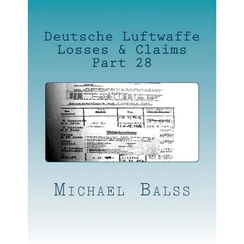Deutsche Luftwaffe, Losses & Claims Part 28: Part 28 January 1944