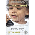 Disconnect: A Scientist's Solutions for Safer Technology - Paperback
