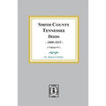 Smith County, Tennessee Deed Books, 1800-1835. (Volume #1)