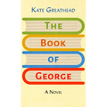 The Book of George - Library Binding