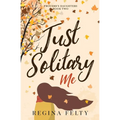 Just Solitary Me: Book Two: Proverb's Daughters Trilogy - Paperback