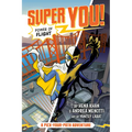 Power of Flight (Super You! #1) - Paperback