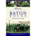 Historic Neighborhoods of Baton Rouge - Paperback