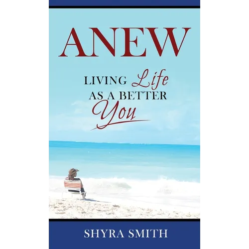Anew: Living Life As A Better You - Hardcover