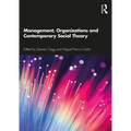 Management, Organizations and Contemporary Social Theory - Paperback