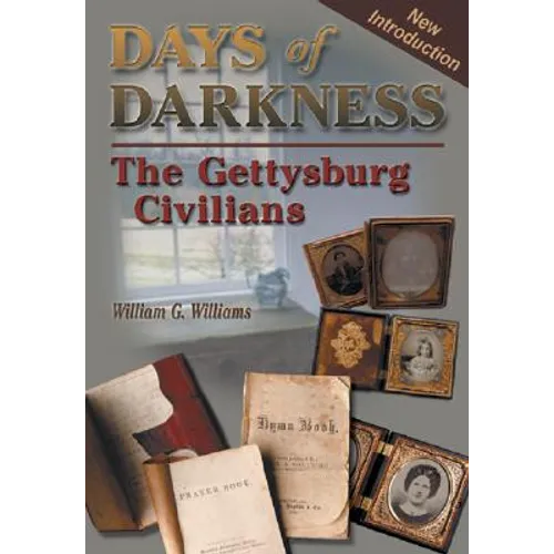 Days of Darkness: The Gettysburg Civilians