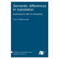 Semantic differences in translation - Hardcover