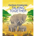 Curious Creatures Talking Together - Hardcover