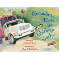 Grandma Drove the Garbage Truck - Hardcover