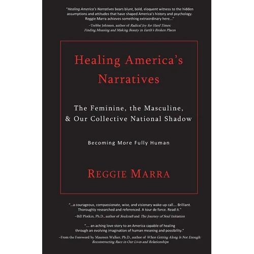 Healing America's Narratives: The Feminine, the Masculine, & Our Collective National Shadow
