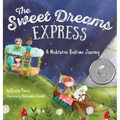 The Sweet Dreams Express: A Meditative Bedtime Journey - Hardcover