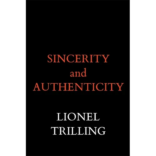 Sincerity and Authenticity - Paperback