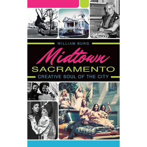 Midtown Sacramento: Creative Soul of the City