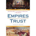 Empires of Trust: How Rome Built--and America Is Building--a New World