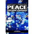 Peace Is Everyone's Business - Paperback