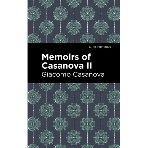 Memoirs of Casanova Volume II - Paperback