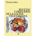 Recetas Y Principios de la Comida Vegetariana / Recipes and Principles of Vegetarian Cooking - Hardcover