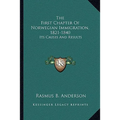 The First Chapter Of Norwegian Immigration, 1821-1840: Its Causes And Results