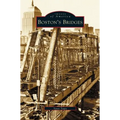 Boston's Bridges - Hardcover