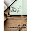 Taking Time to Change: An Interactive Study Guide for Changed Into His Image, 2nd Edition - Paperback