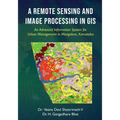A Remote Sensing and Image Processing in GIS - An Advanced Information System for Urban Management in Mangalore, Karnataka - Paperback
