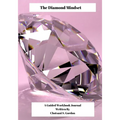 The Diamond Mindset: A Guided Workbook Journal - Paperback