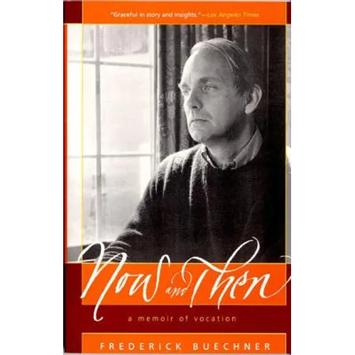 Now and Then: A Memoir of Vocation - Paperback