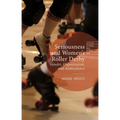 Seriousness and Women's Roller Derby: Gender, Organization, and Ambivalence - Hardcover