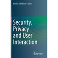 Security, Privacy and User Interaction - Hardcover