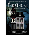 The Ghost and the Poltergeist - Paperback