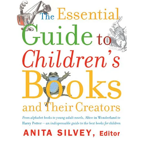 The Essential Guide to Children's Books and Their Creators - Paperback