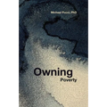 Owning Poverty: A Transformational Journey - Paperback