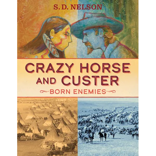 Crazy Horse and Custer: Born Enemies - Hardcover