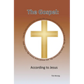 The Gospel: According To Jesus - Paperback