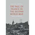 The Fall of France in the Second World War: History and Memory