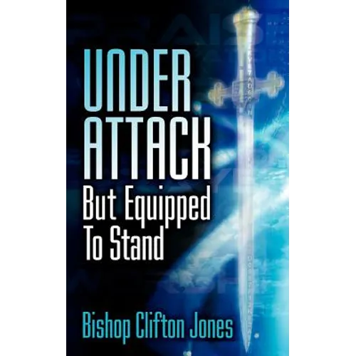 Under Attack But Equipped To Stand - Paperback